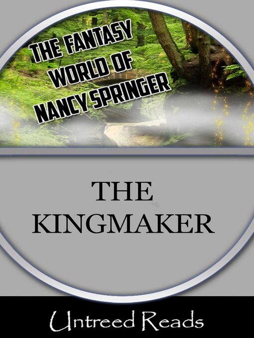 Title details for The Kingmaker (The Fantasy World of Nancy Springer) by Nancy Springer - Available